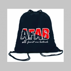 All Fascist are Bastards AFAB  ľahké sťahovacie vrecko ( batôžtek / vak ) s čiernou šnúrkou, 100% bavlna 100 g/m2, rozmery cca. 37 x 41 cm